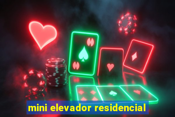 mini elevador residencial